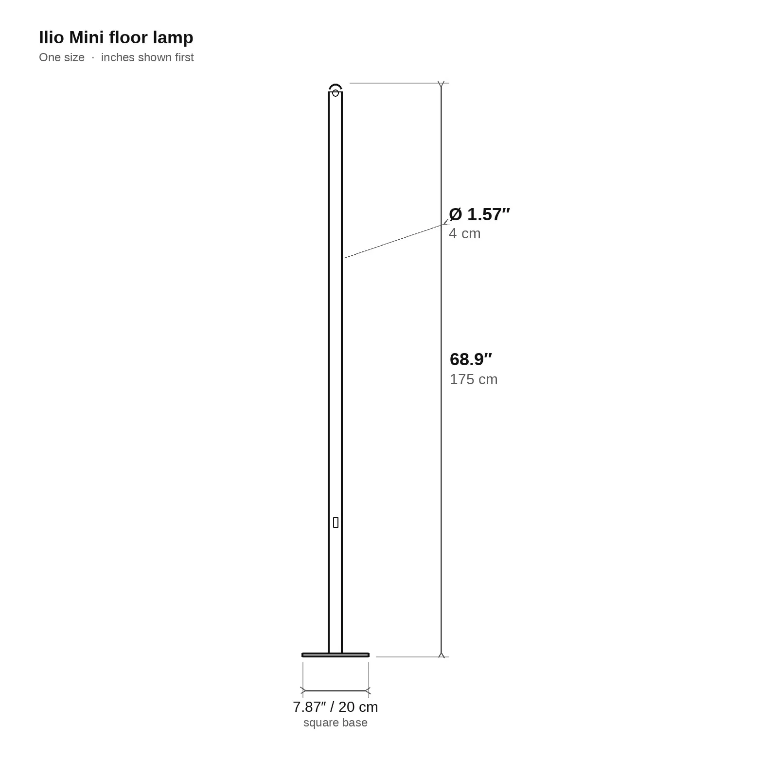 Ilio Mini floor lamp dimensions, height 68.9 inches / 175 cm, diameter 1.57 inches / 4 cm, base 7.87 inches / 20 cm